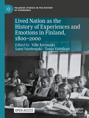 cover image of Lived Nation as the History of Experiences and Emotions in Finland, 1800-2000